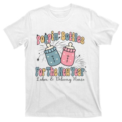 Poppin' Bottles For The New Year 2024 Labor and Delivery T-Shirt