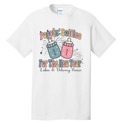 Poppin' Bottles For The New Year 2024 Labor and Delivery Tall T-Shirt