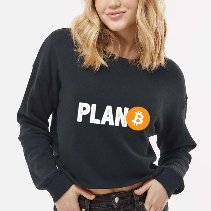 Plan B Funny Bitcoin Cropped Pullover Crew