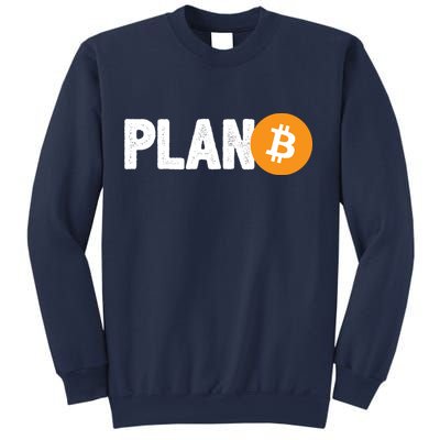 Plan B Funny Bitcoin Sweatshirt