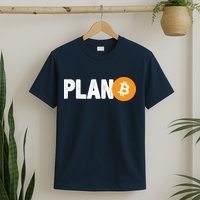 Plan B Funny Bitcoin T-Shirt