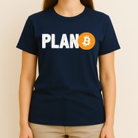 Plan B Funny Bitcoin T-Shirt