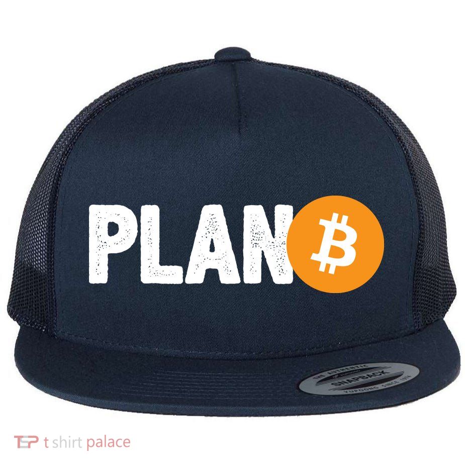 Plan B Funny Bitcoin Flatbill Hat