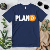 Plan B Funny Bitcoin Premium T-Shirt