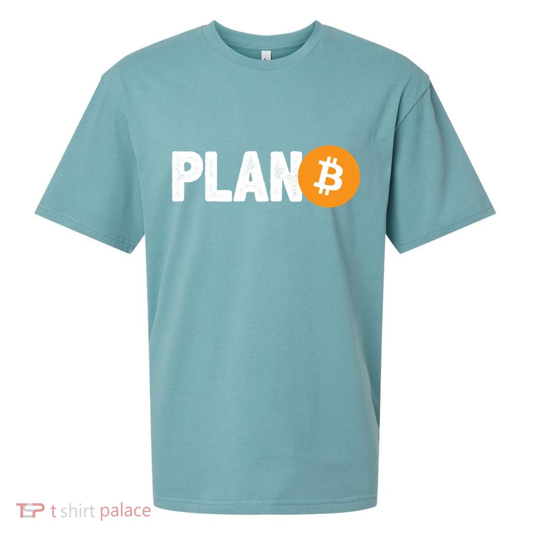 Plan B Funny Bitcoin Sueded Cloud Jersey T-Shirt