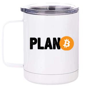 Plan B Funny Bitcoin 12 oz Stainless Steel Tumbler Cup