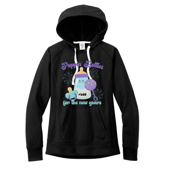 Poppin Bottles For New Years Labor and Delivery Nurse Women's Fleece Hoodie