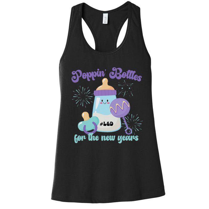 Poppin Bottles For New Years Labor and Delivery Nurse Women's Racerback Tank