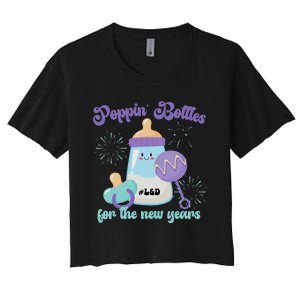 Poppin Bottles For New Years Labor and Delivery Nurse Women's Crop Top Tee