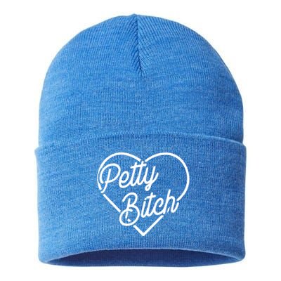 Petty Bitch Funny Petty Funny Gift Funny Gift Sustainable Knit Beanie