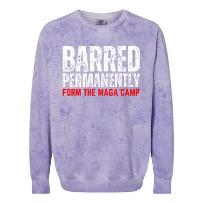 Permanently Barred From The Maga Camp Colorblast Crewneck Sweatshirt