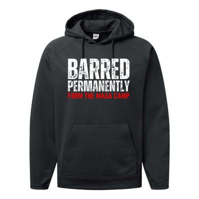 Permanently Barred From The Maga Camp Performance Fleece Hoodie