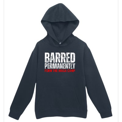 Permanently Barred From The Maga Camp Urban Pullover Hoodie