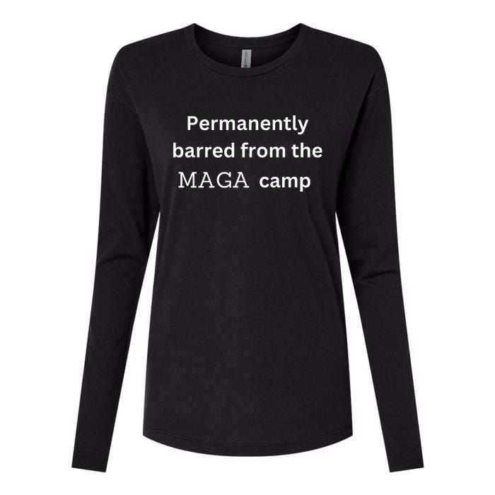 Permanently Barred From The Maga Camp Funny Design Womens Cotton Relaxed Long Sleeve T-Shirt