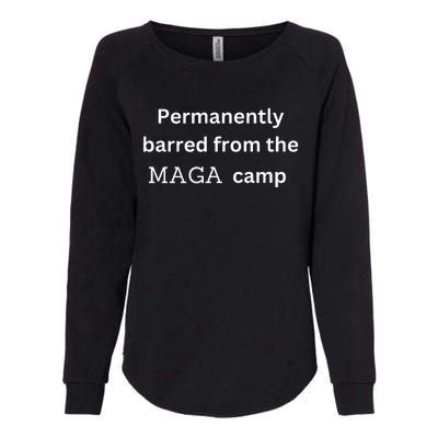 Permanently Barred From The Maga Camp Funny Design Womens California Wash Sweatshirt