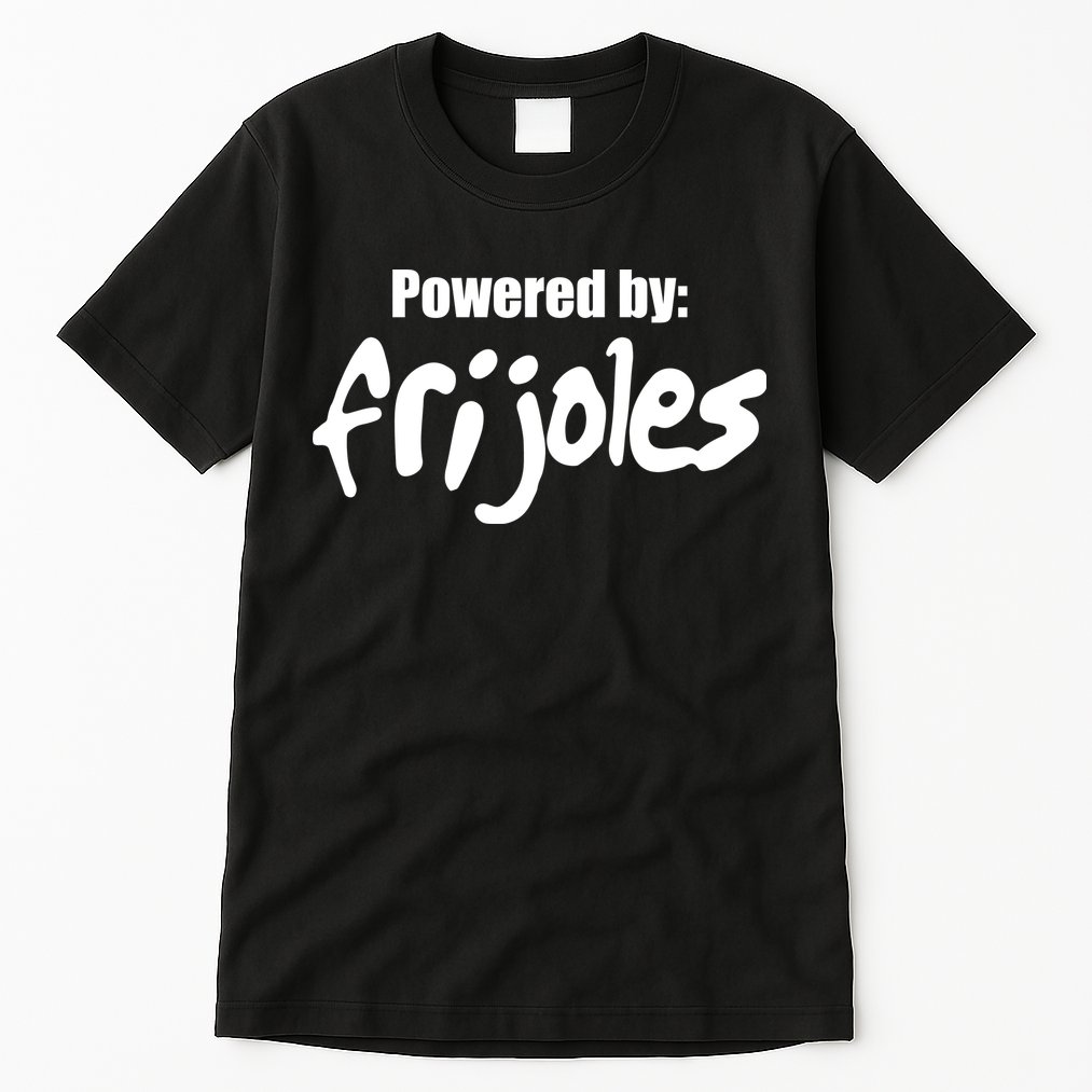 Powered By Frijoles Tall T-Shirt