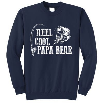 Papa Bear Fishing Reel Cool Papa Bear Tall Sweatshirt