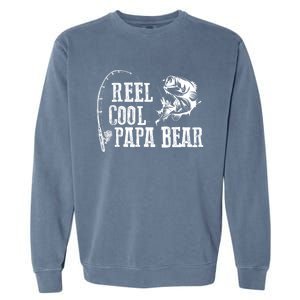 Papa Bear Fishing: Reel Cool Papa Bear Funny Gift Garment-Dyed Sweatshirt