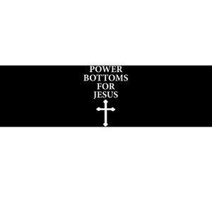 Power Bottoms For Jesus Christian Bible Jesus Christmas Gifts Bumper Sticker