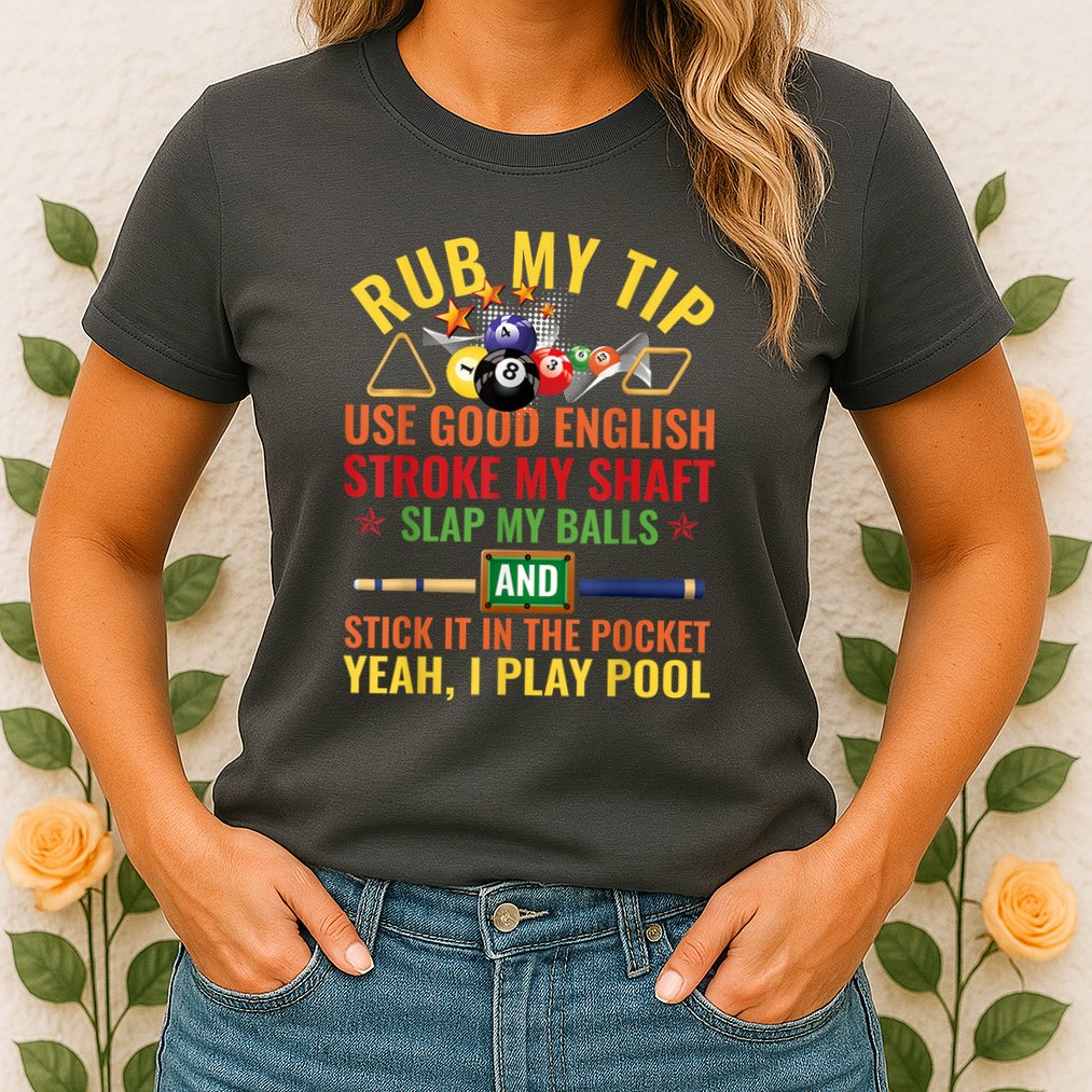 Pool Billiards Funny Billiard Player Table Sport Game Play Gift Womens T-Shirt