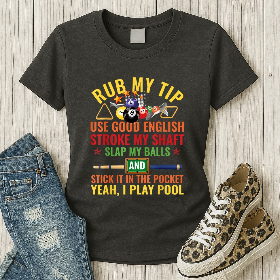 Pool Billiards Funny Billiard Player Table Sport Game Play Gift Womens T-Shirt