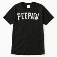 Peepaw Bold Font Father's Day Peepaw Tall T-Shirt
