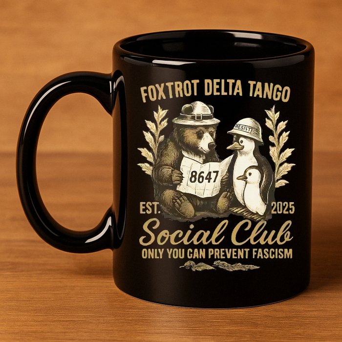 Penguin Bear Foxtrots Delta Tangos Activism Against Tariffs 11oz C Handle Ceramic Mug