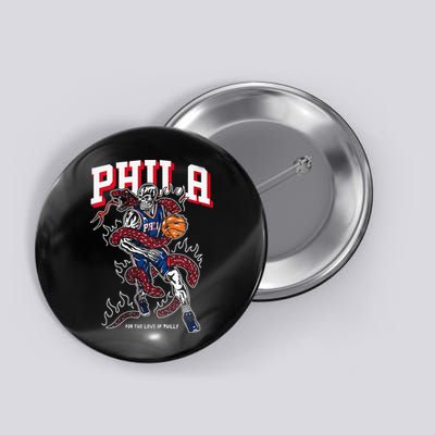 Philadelphia Basketball For The Love Of P.h.i.l.l.y Button