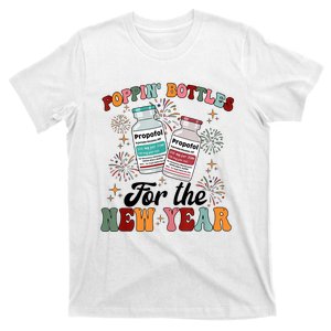 Poppin Bottles For The New Year Propofol Icu Nurse New Year T-Shirt