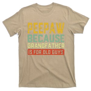 PeePaw Because Grandfather Is For Old Guys Fathers Day Gift T-Shirt