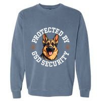 Protected By Gsd Security German Shepherd Dog Garment-Dyed Sweatshirt