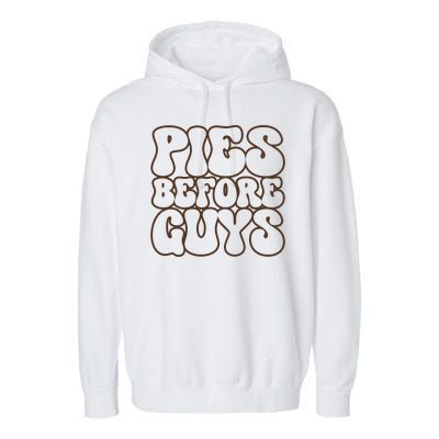 Pies Before Guys Funny Thanksgiving Garment-Dyed Fleece Hoodie