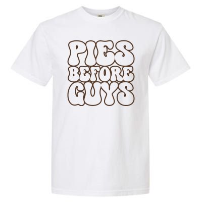 Pies Before Guys Funny Thanksgiving Garment-Dyed Heavyweight T-Shirt