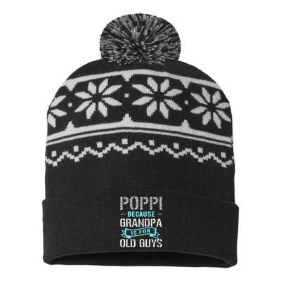 Poppi Because Grandpa Is For Old Guys USA-Made Snowflake Beanie