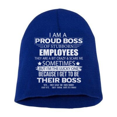 Proud Boss Gift I Am A Proud Boss Of Freaking Awesome Employees Gift Short Acrylic Beanie