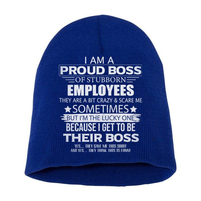 Proud Boss Gift I Am A Proud Boss Of Freaking Awesome Employees Gift Short Acrylic Beanie