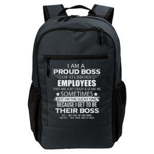 Proud Boss Gift I Am A Proud Boss Of Freaking Awesome Employees Gift Daily Commute Backpack