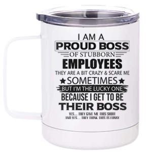 Proud Boss Gift I Am A Proud Boss Of Freaking Awesome Employees Gift 12 oz Stainless Steel Tumbler Cup