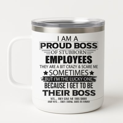 Proud Boss Gift I Am A Proud Boss Of Freaking Awesome Employees Gift 12 oz Stainless Steel Tumbler Cup