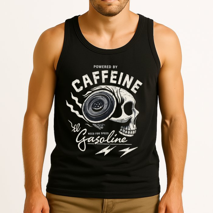Powered By Gasoline And Caffeine Tank Top