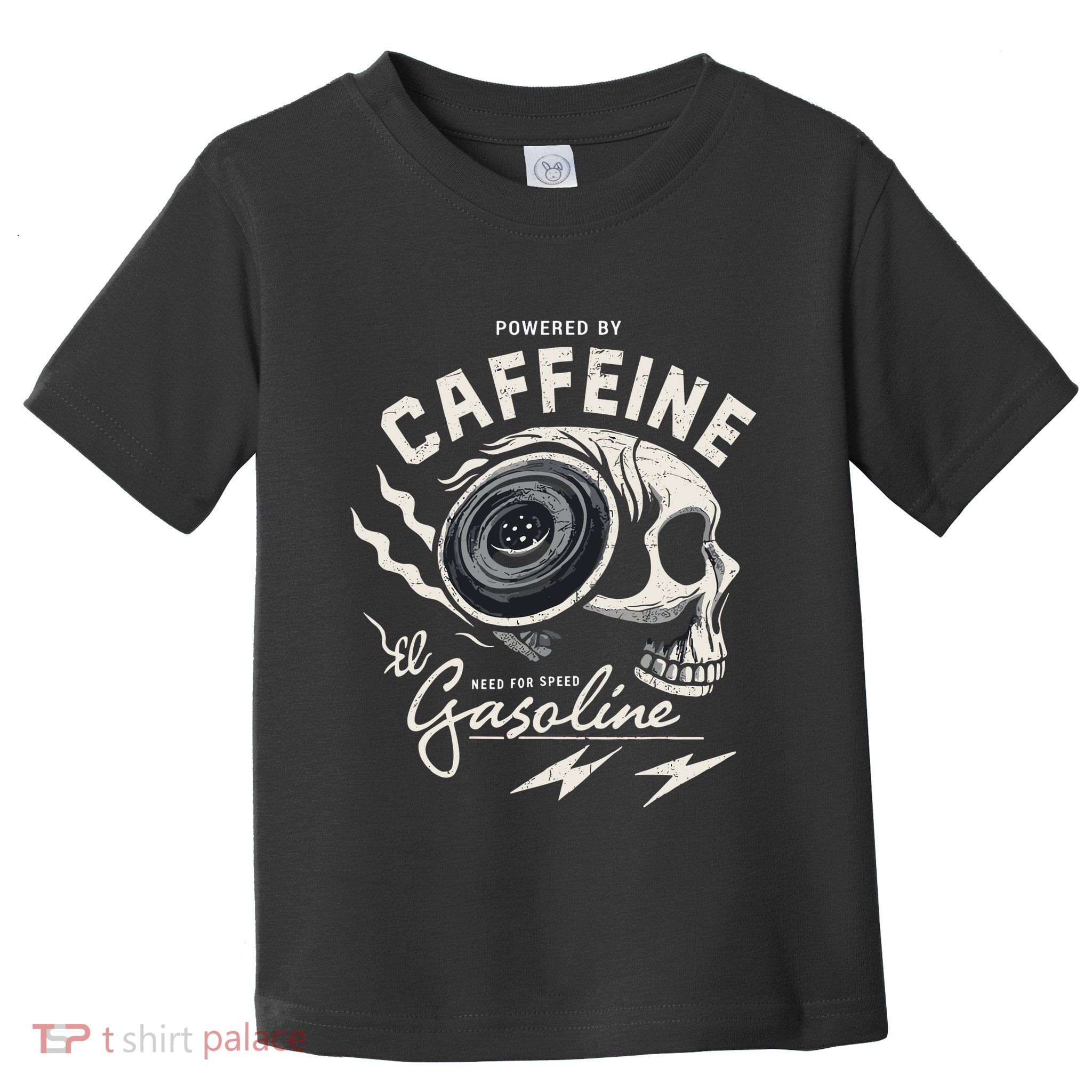 Powered By Gasoline And Caffeine Toddler T-Shirt