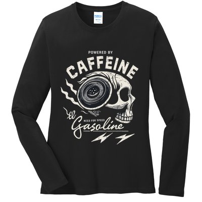 Powered By Gasoline And Caffeine Ladies Long Sleeve Shirt