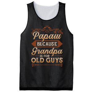 Papaw Because Grandpa Is For Old Guys Funny Fathers Day Mesh Reversible Basketball Jersey Tank