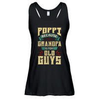 Poppi Because Grandpa Is For Old Guys Ladies Essential Flowy Tank