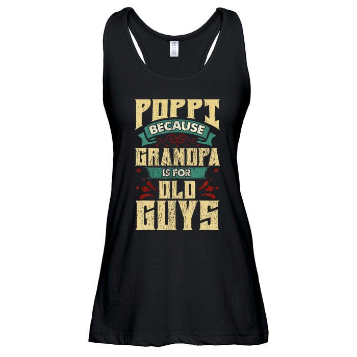 Poppi Because Grandpa Is For Old Guys Ladies Essential Flowy Tank