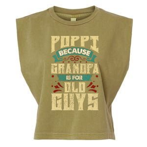 Poppi Because Grandpa Is For Old Guys Garment-Dyed Women's Muscle Tee