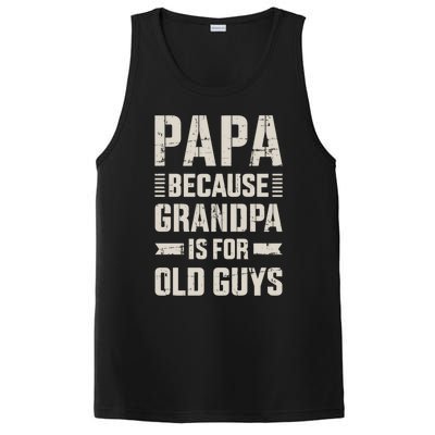 Papa Because Grandpa For Old Guys FatherS Day From Grand Gift PosiCharge Competitor Tank