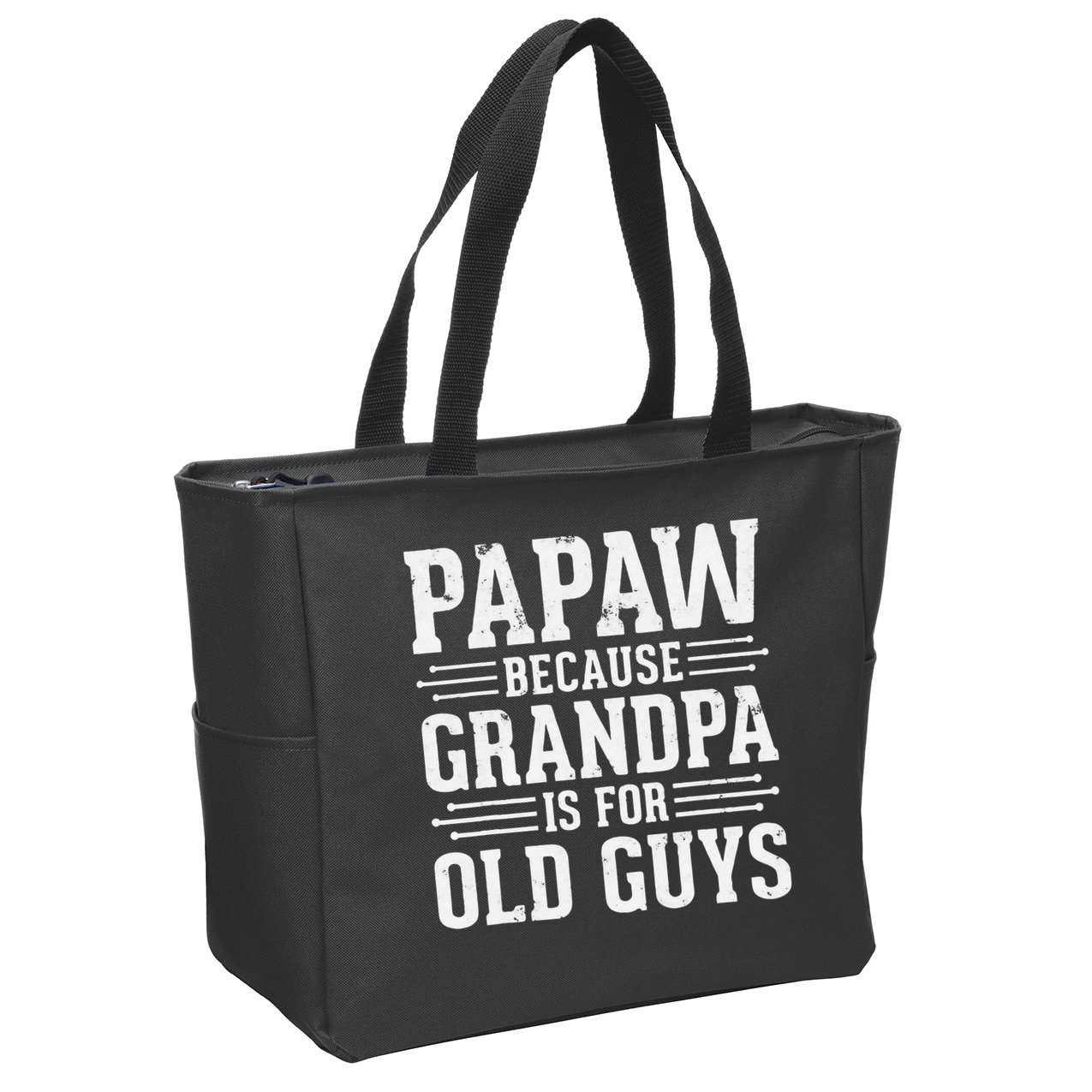 Papaw Because Grandpa is for Old Guys Father Day Funny Papaw Zip Tote Bag