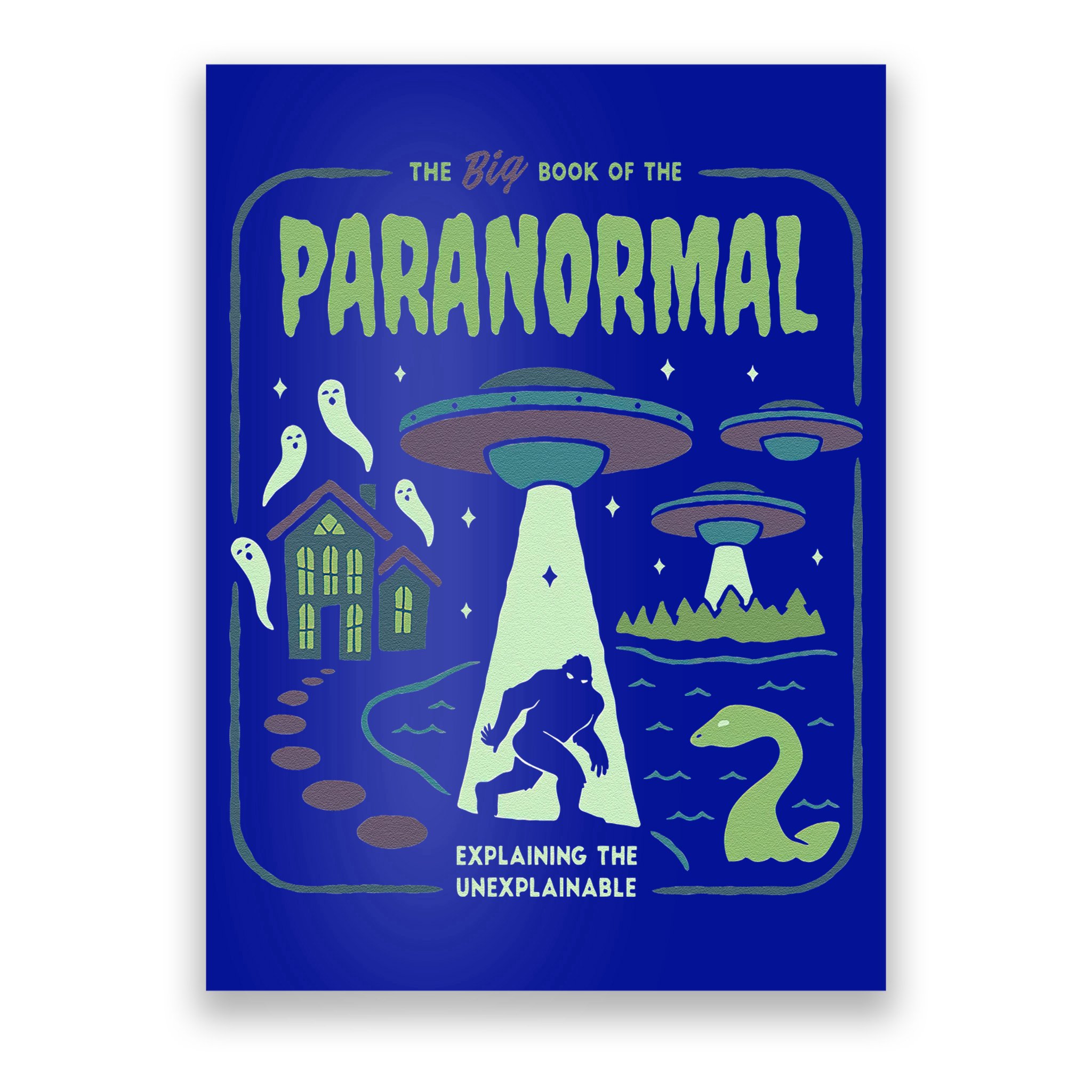 Paranormal Bigfoot Ghosts Aliens Sasquatch UFO Halloween Poster
