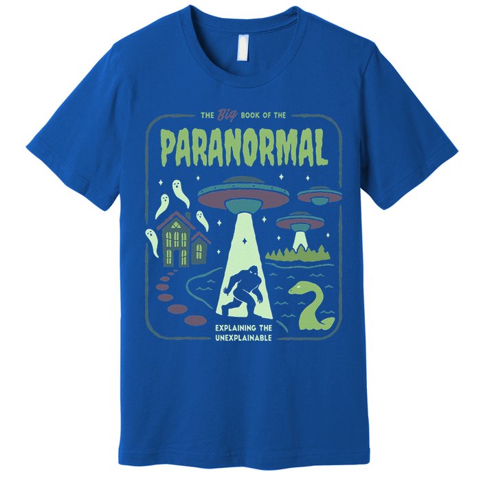 Paranormal Bigfoot Ghosts Aliens Sasquatch UFO Halloween Premium T-Shirt